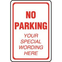 No Parking White Semi-Custom Sign
