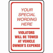 Violators Will Be Towed Semi-Custom Sign