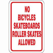 No Bicycles Skateboards Roller Skates Allowed Sign